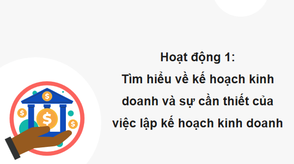 Giáo án điện tử KTPL 12 Kết nối tri thức Bài 5: Lập kế hoạch kinh doanh | PPT Kinh tế Pháp luật 12