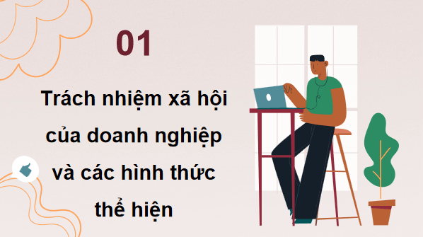 Giáo án điện tử KTPL 12 Cánh diều Bài 6: Trách nhiệm xã hội của doanh nghiệp | PPT Kinh tế Pháp luật 12