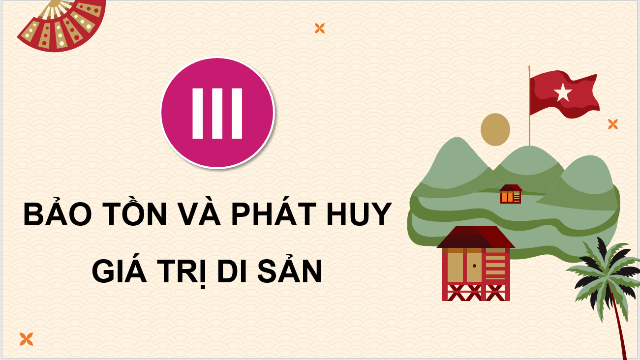 Giáo án điện tử Chuyên đề Sử 10 Kết nối tri thức Một số di sản văn hóa tiêu biểu ở Việt Nam | PPT Chuyên đề Lịch sử 10