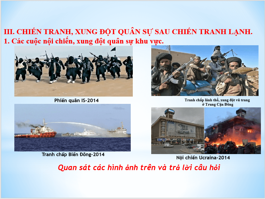 Giáo án điện tử Chuyên đề Sử 11 Kết nối tri thức Giáo án điện tử Chiến tranh, xung đột quân sự sau chiến tranh lạnh | PPT Chuyên đề Lịch sử 11