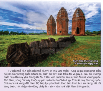Giáo án Lịch Sử 7 Kết nối tri thức Bài 18: Vương quốc Chăm-pa và vùng đất Nam Bộ từ đầu thế kỉ X đến thế kỉ XVI