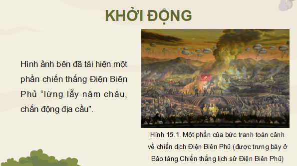 Giáo án điện tử Lịch Sử 9 Kết nối tri thức Bài 15: Việt Nam kháng chiến chống thực dân Pháp xâm lược giai đoạn 1951 – 1954 | PPT Lịch Sử 9