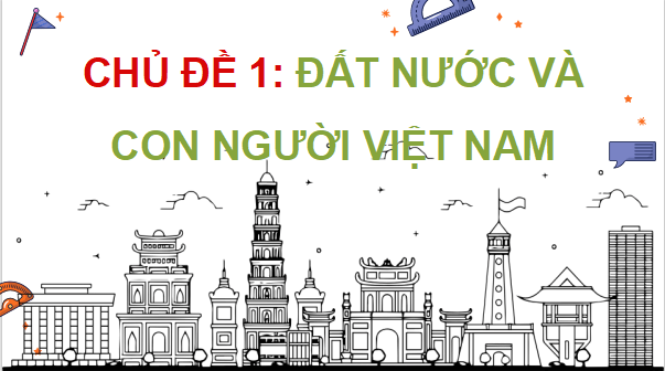 Giáo án điện tử Lịch Sử và Địa Lí lớp 5 Cánh diều Bài 1: Vị trí địa lí, lãnh thổ, đơn vị hành chính, Quốc kì, Quốc huy, Quốc ca của Việt Nam | PPT Lịch Sử và Địa Lí 5