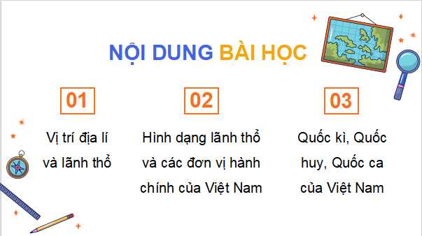 Giáo án điện tử Lịch Sử và Địa Lí lớp 5 Cánh diều Bài 1: Vị trí địa lí, lãnh thổ, đơn vị hành chính, Quốc kì, Quốc huy, Quốc ca của Việt Nam | PPT Lịch Sử và Địa Lí 5