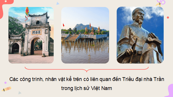 Giáo án điện tử Lịch Sử và Địa Lí lớp 5 Kết nối tri thức Bài 10: Triều Trần xây dựng đất nước và kháng chiến chống quân Mông - Nguyên xâm lược | PPT Lịch Sử và Địa Lí 5