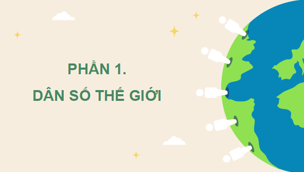 Giáo án điện tử Lịch Sử và Địa Lí lớp 5 Cánh diều Bài 21: Dân số và các chủng tộc trên thế giới | PPT Lịch Sử và Địa Lí 5