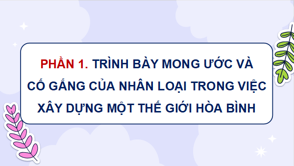 Giáo án điện tử Lịch Sử và Địa Lí lớp 5 Cánh diều Bài 24: Xây dựng thế giới hoà bình | PPT Lịch Sử và Địa Lí 5