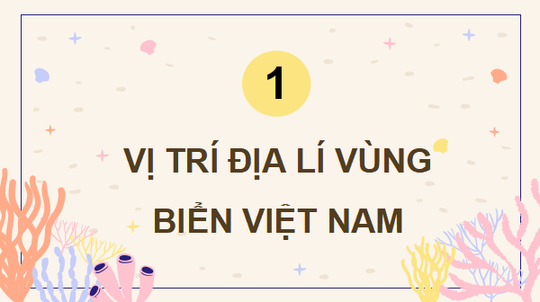 Giáo án điện tử Lịch Sử và Địa Lí lớp 5 Cánh diều Bài 3: Biển, đảo Việt Nam | PPT Lịch Sử và Địa Lí 5