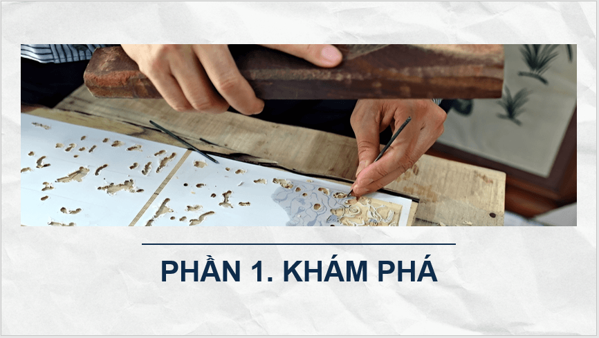 Giáo án điện tử Mĩ thuật 11 Kết nối tri thức Bài 1: Khái quát về trinh in nổi | PPT Mĩ thuật 11