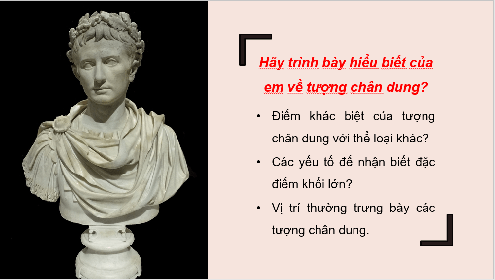 Giáo án điện tử Mĩ thuật 11 Kết nối tri thức Bài 2: Thực hành làm tượng chân dung bằng chất liệu đất | PPT Mĩ thuật 11