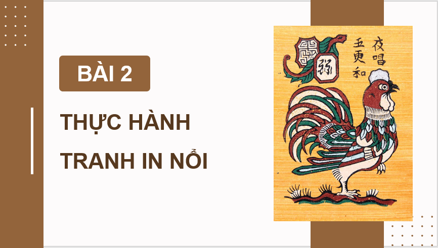 Giáo án điện tử Mĩ thuật 11 Kết nối tri thức Bài 2: Thực hành tranh in nổi | PPT Mĩ thuật 11