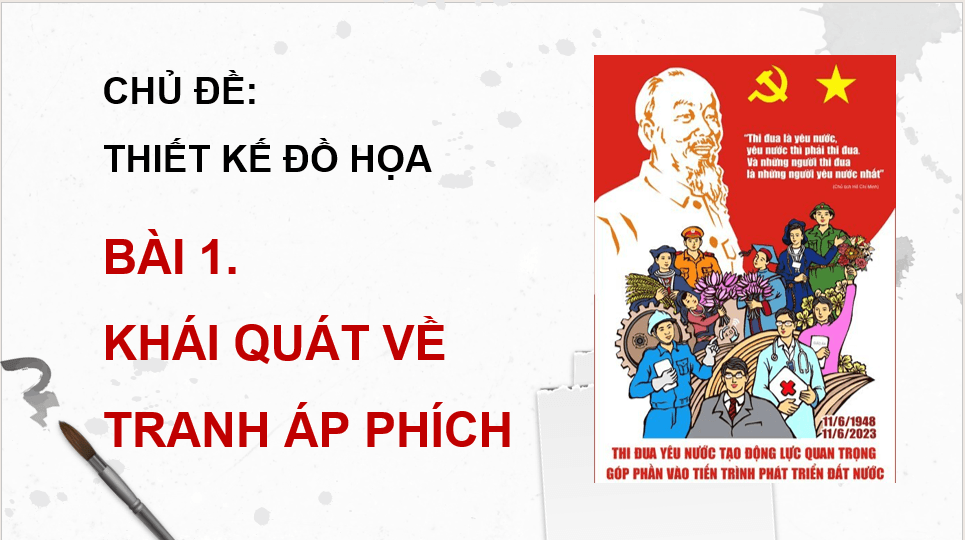 Giáo án điện tử Mĩ thuật 12 Kết nối tri thức Bài 1: Khái quát về tranh áp phích | PPT Mĩ thuật 12