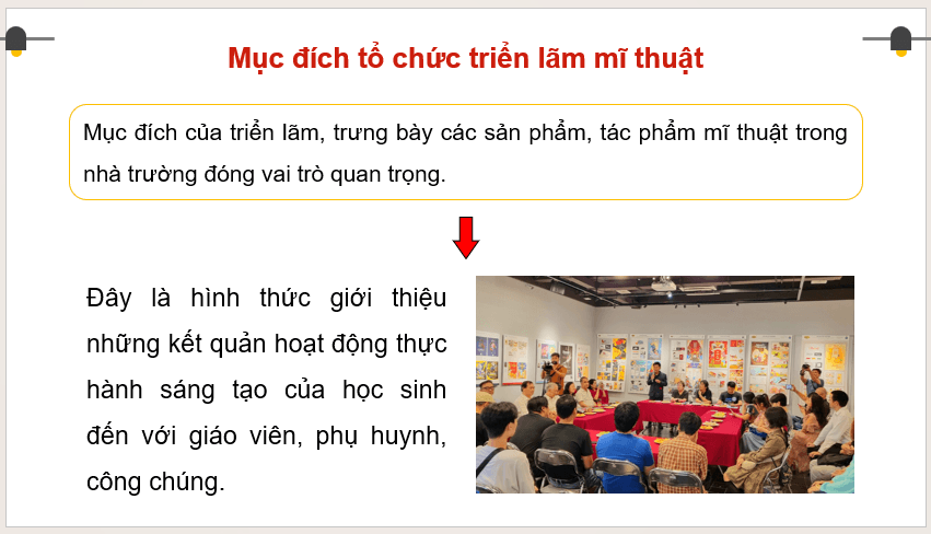 Giáo án điện tử Mĩ thuật 12 Kết nối tri thức Bài 2: Tổ chức hoạt động triển lãm mĩ thuật trong nhà trường | PPT Mĩ thuật 12