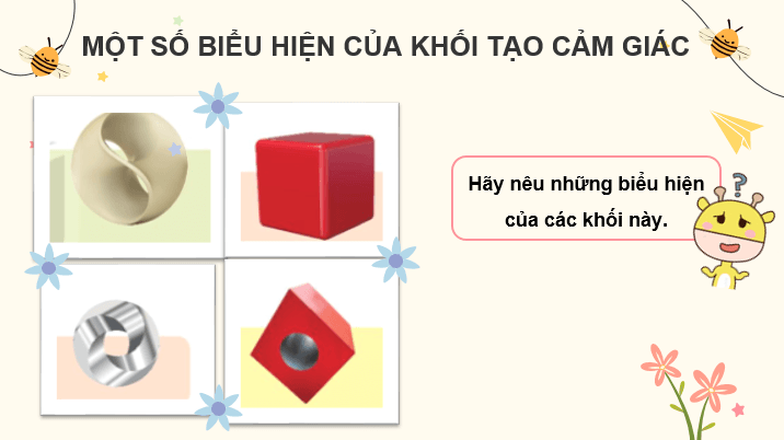 Giáo án điện tử Mĩ thuật lớp 3 Kết nối tri thức Chủ đề 4: Vẻ đẹp của khối | PPT Mĩ thuật 3