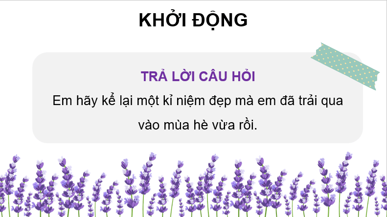 Giáo án điện tử Mĩ thuật lớp 4 Kết nối tri thức Chủ đề 5: Những kỉ niệm đẹp | PPT Mĩ thuật 4