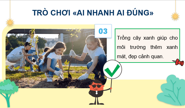Giáo án điện tử Mĩ thuật lớp 4 Kết nối tri thức Chủ đề 7: Môi trường xanh - sạch - đẹp | PPT Mĩ thuật 4