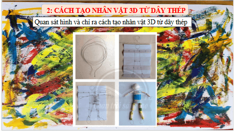 Giáo án điện tử Mĩ thuật 6 Chân trời sáng tạo Bài 1: Nhân vật 3D từ dây thép | PPT Mĩ thuật 6