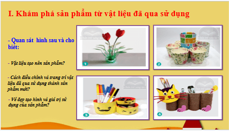 Giáo án điện tử Mĩ thuật 6 Chân trời sáng tạo Bài 1: Sản phẩm từ vật liệu đã qua sử dụng | PPT Mĩ thuật 6