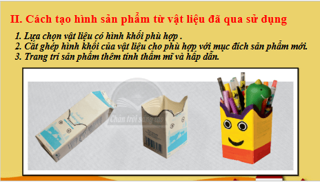 Giáo án điện tử Mĩ thuật 6 Chân trời sáng tạo Bài 1: Sản phẩm từ vật liệu đã qua sử dụng | PPT Mĩ thuật 6
