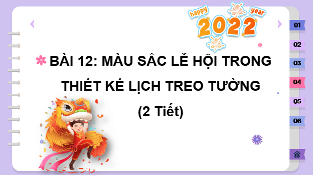 Giáo án điện tử Mĩ thuật 6 Kết nối tri thức Bài 12: Màu sắc lễ hội trong thiết kế lịch treo tường | PPT Mĩ thuật 6