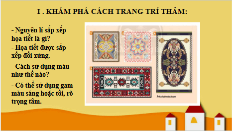 Giáo án điện tử Mĩ thuật 6 Chân trời sáng tạo Bài 3: Thảm trang trí với họa tiết trống đồng | PPT Mĩ thuật 6