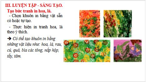 Giáo án điện tử Mĩ thuật 6 Chân trời sáng tạo Bài 3: Tranh in hoa, lá | PPT Mĩ thuật 6