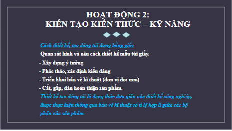 Giáo án điện tử Mĩ thuật 6 Chân trời sáng tạo Bài 3: Túi giấy đựng quà tặng | PPT Mĩ thuật 6