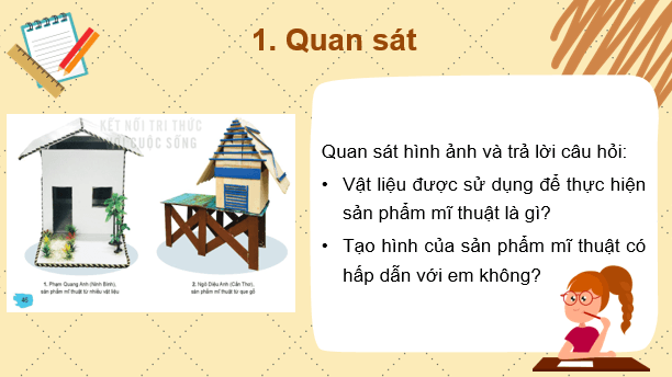 Giáo án điện tử Mĩ thuật 7 Kết nối tri thức Bài 11: Tạo hình ngôi nhà từ vật liệu sẵn có | PPT Mĩ thuật 7