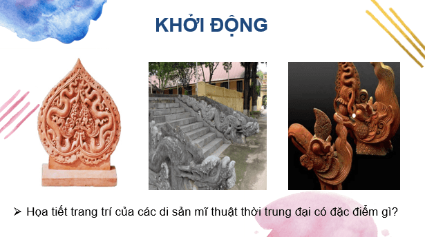 Giáo án điện tử Mĩ thuật 7 Kết nối tri thức Bài 15: Di sản mĩ thuật Việt Nam thời kì trung đại | PPT Mĩ thuật 7