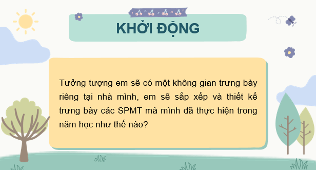 Giáo án điện tử Mĩ thuật 7 Kết nối tri thức Kiểm tra, trưng bày cuối năm | PPT Mĩ thuật 7