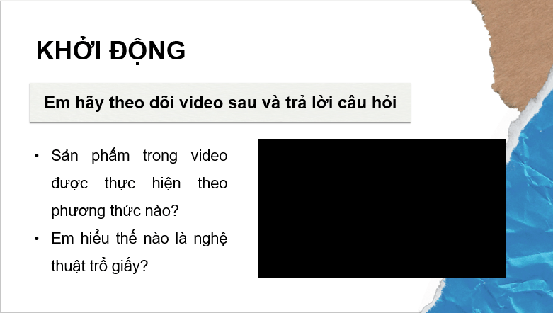 Giáo án điện tử Mĩ thuật 8 Kết nối tri thức Bài 10: Nghệ thuật trổ giấy trong trang trí | PPT Mĩ thuật 8