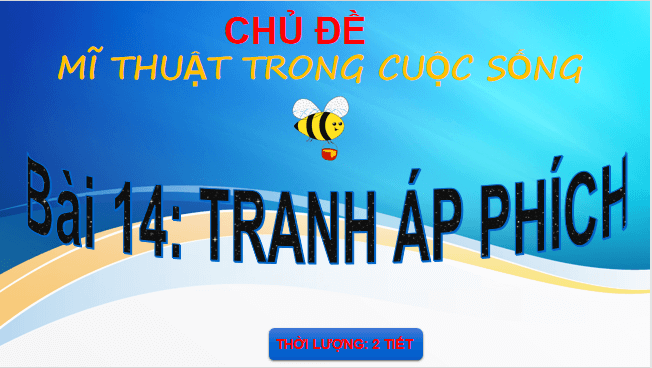 Giáo án điện tử Mĩ thuật 8 Chân trời sáng tạo Bài 14: Tranh áp phích | PPT Mĩ thuật 8