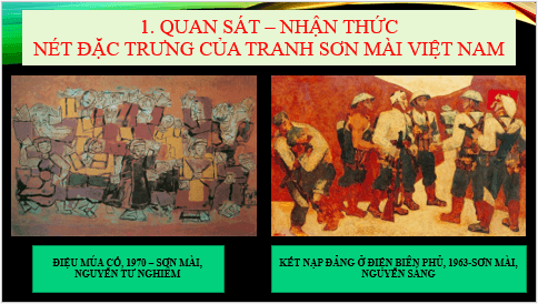 Giáo án điện tử Mĩ thuật 8 Chân trời sáng tạo Bài 4: Nét đặc trưng trong tranh sơn mài Việt Nam | PPT Mĩ thuật 8
