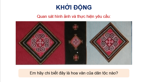 Giáo án điện tử Mĩ thuật 8 Kết nối tri thức Bài 4: Thiết kế trang phục với hoa văn dân tộc thiểu số | PPT Mĩ thuật 8