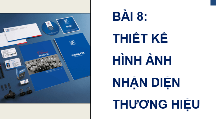Giáo án điện tử Mĩ thuật 9 Kết nối tri thức Bài 8: Thiết kế hình ảnh nhận diện thương hiệu | PPT Mĩ thuật 9