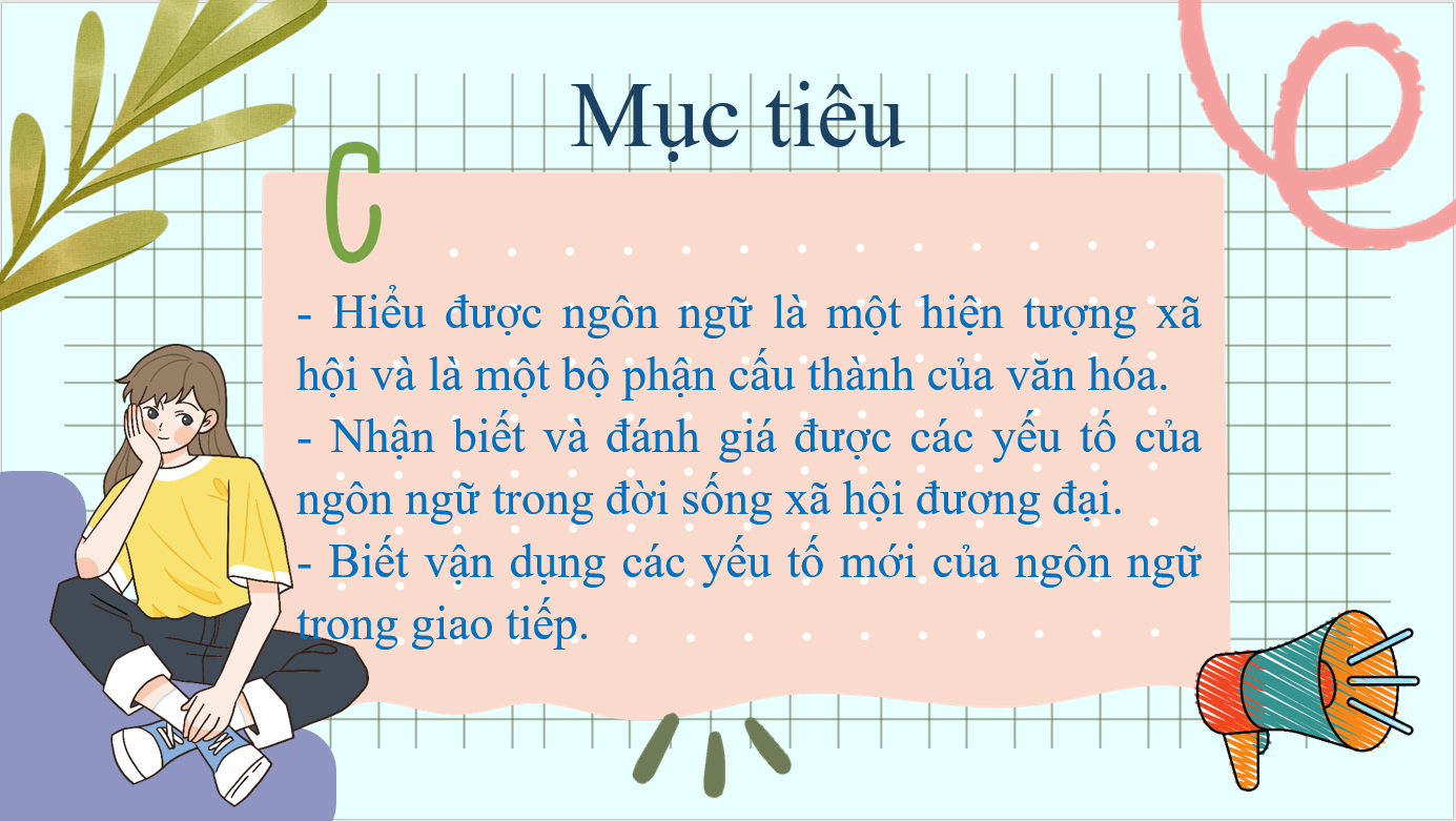 Giáo án điện tử Chuyên đề Văn 11 Phần 2: Sự phát triển của ngôn ngữ trong đời sống xã hội | Chuyên đề PPT Văn 11 Kết nối tri thức