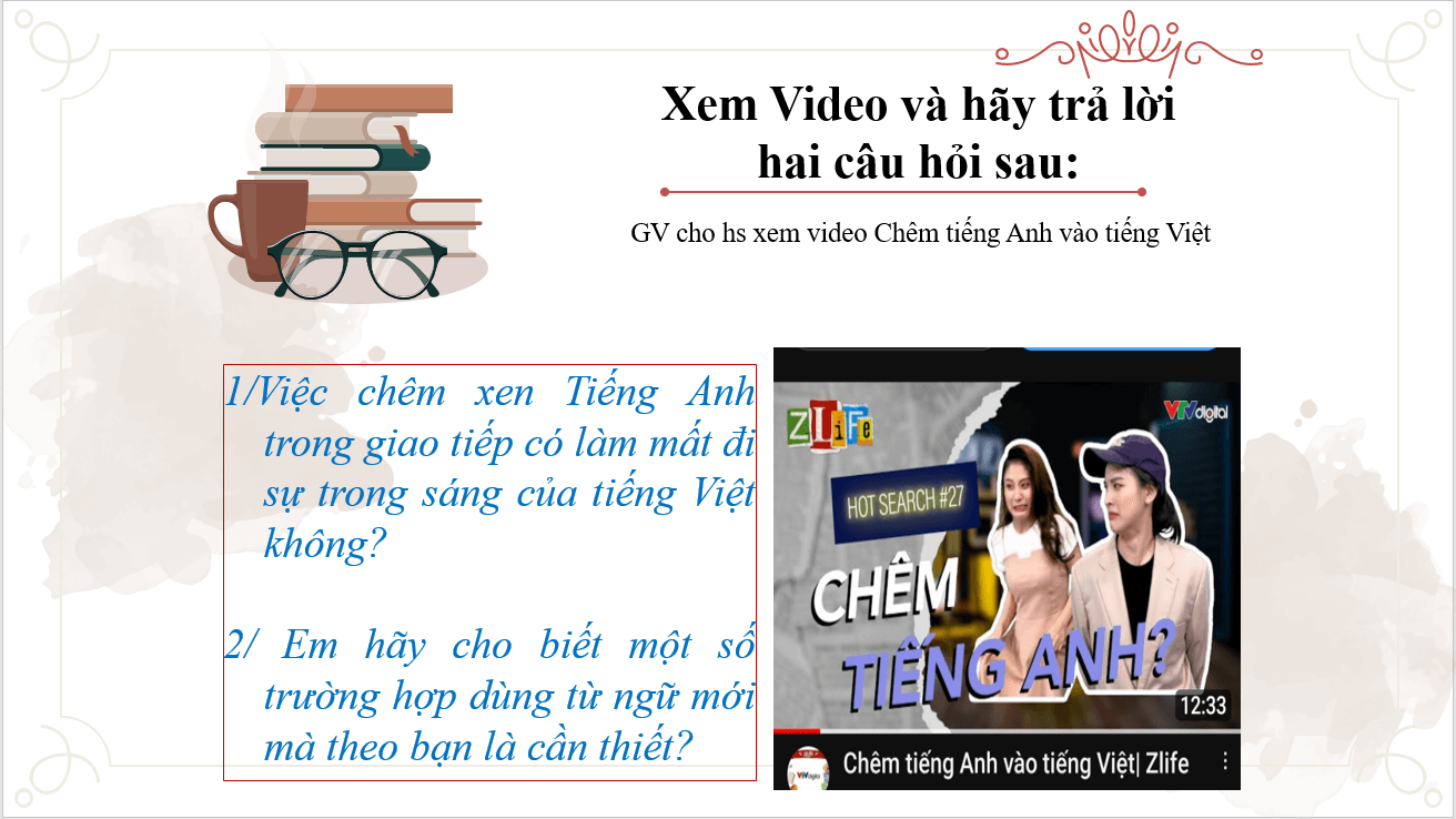 Giáo án điện tử Chuyên đề Văn 11 Phần 3: Vận dụng các yếu tố mới của ngôn ngữ trong giao tiếp | Chuyên đề PPT Văn 11 Kết nối tri thức