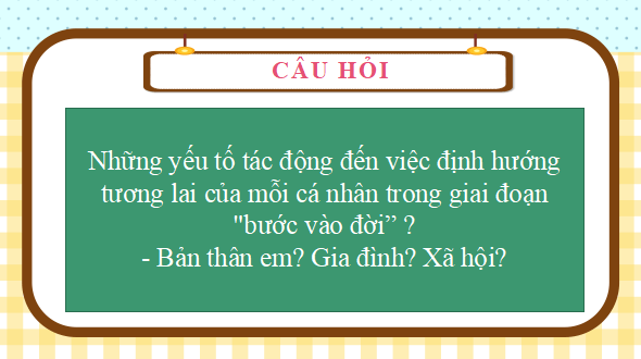 Giáo án điện tử bài Bước vào đời | PPT Văn 12 Kết nối tri thức