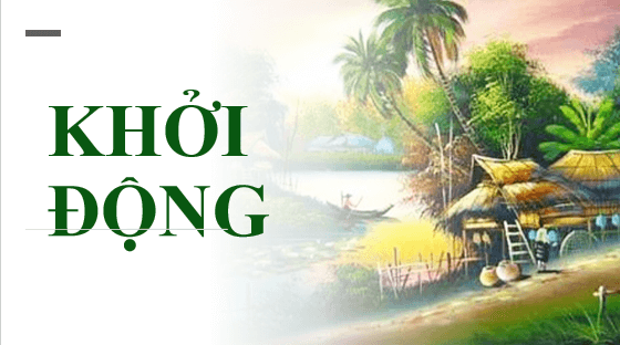 Giáo án điện tử bài Đây thôn Vĩ Dạ | PPT Văn 12 Chân trời sáng tạo