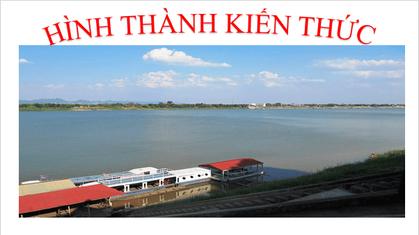 Giáo án điện tử bài Dòng Mê Kông giận dữ | PPT Văn 12 Chân trời sáng tạo