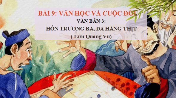 Giáo án điện tử bài Hồn Trương Ba, da hàng thịt | PPT Văn 12 Kết nối tri thức