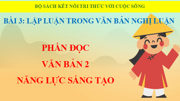 Giáo án điện tử bài Năng lực sáng tạo | PPT Văn 12 Kết nối tri thức