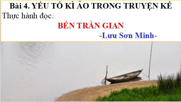 Giáo án điện tử bài Bến trần gian | PPT Văn 12 Kết nối tri thức