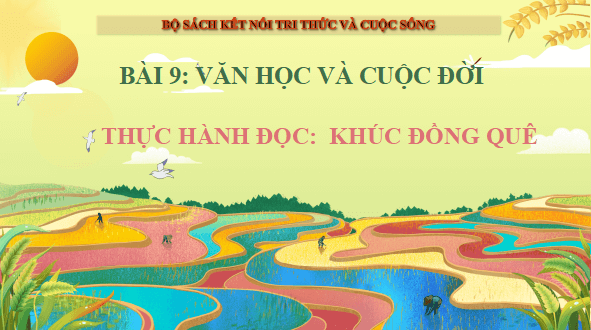 Giáo án điện tử bài Khúc đồng quê | PPT Văn 12 Kết nối tri thức
