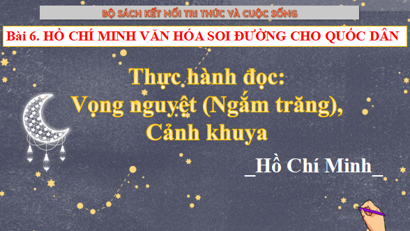 Giáo án điện tử bài Vọng nguyệt, Cảnh khuya | PPT Văn 12 Kết nối tri thức