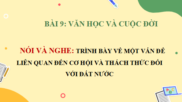 Giáo án điện tử bài Thuyết trình về một vấn đề liên quan đến cơ hội và thách thức đối với đất nước | PPT Văn 12 Kết nối tri thức