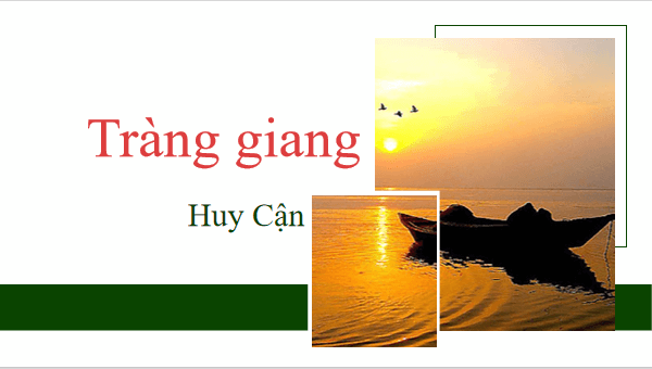 Giáo án điện tử bài Tràng giang | PPT Văn 12 Chân trời sáng tạo