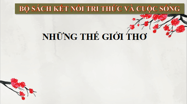 Giáo án điện tử bài Tri thức ngữ văn trang 40 | PPT Văn 12 Kết nối tri thức