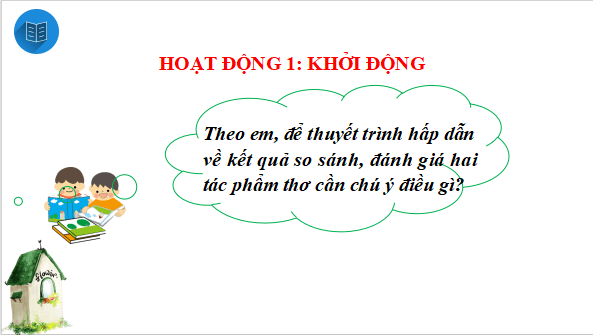 Giáo án điện tử bài Trình bày kết quả so sánh, đánh giá hai tác phẩm thơ | PPT Văn 12 Kết nối tri thức