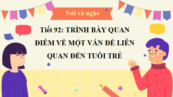 Giáo án điện tử bài Trình bày quan điểm về một vấn đề liên quan đến tuổi trẻ (Cách ứng xử trong các mối quan hệ gia đình, xã hội) | PPT Văn 12 Kết nối tri thức